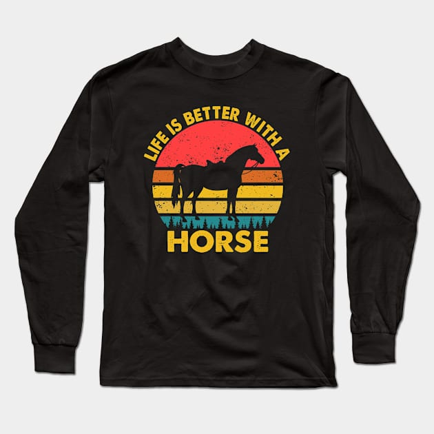 Life Is Better With A Horse Lover Gift Christmas Long Sleeve T-Shirt by ChrifBouglas